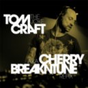 Tomcraft - The Joke (Cherry aka BreakNtune Refix)