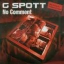 G-Spott - No Comment