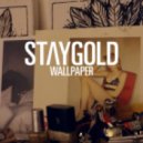 Staygold (feat Style Of Eye & Pow) - Wallpaper (Gregor Salto Remix)