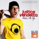 Justice Vendetta - Wake me up