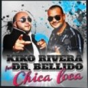 Kiko Rivera feat. Dr Bellido - Chica Loca (Extended Mix)