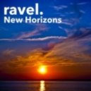 ravel. - New Horizons