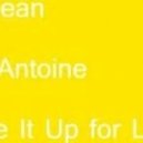 Dj Antoine feat. U-Jean - Give It Up For Love