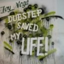 Joy_Vega - Dubstep saved my life ()