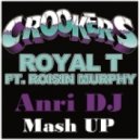Crookers feat. Roisin Murphy - Royal T