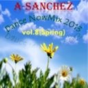 A-Sanchez - Dance NowMix 2013 vol.8 (Spring)