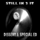 Dissent & Special Ed - Still In 2 It