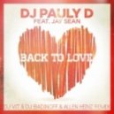 Dj Pauly D ft. Jay Sean - Back To Love (Dj V1t & Dj Badinoff & Allen Heinz Remix)