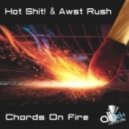 Hot Shit!, Awst Rush - Chords On Fire (Bass-Crime Remix)