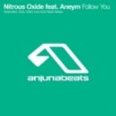 Nitrous Oxide feat. Aneym - Follow You (UCast Bootleg)