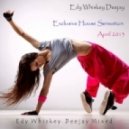 Edy Whiskey Deejay - Exclusive House Sensation (April 2013)