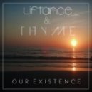 THYME & Liftance - Our Existance ()