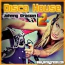 Johnny Gracian - Disco House 2 ()
