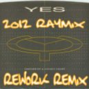 Yes - Owner of a lonely heart (2012 raymix rework)