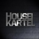 HOUSE KARTEL - 40 Minutes Of Non Stop Madness ()