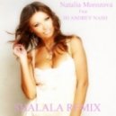 Dj Andrey Nash Feat. Наталья Морозова - Shalala