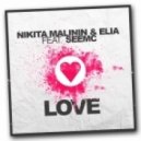 Nikita Malinin & Elia feat. SEEMC - Love