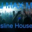 Dj Max Mc - Bassline House EXLUSIVE ()