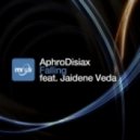 AphroDisiax feat Jaidene Veda - Falling