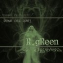 R.gReen - Safe Our Soul