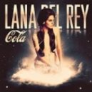Lana Del Rey - Cola (George Antonios Remix)
