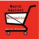 Monstrossity - March Against Monsanto