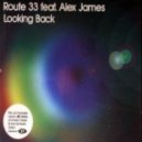 Route 33 feat. Alex James - Looking Back