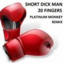 20 Fingers - Short Dick Man (Platinum Monkey Remix)