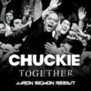 Chuckie - Together (Aaron Sigmon ReEdit)