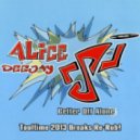Alice Deejay - Better Off Alone