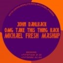 John Dahlback - OMG Take This Thing Back