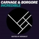Borgore & Carnage - Incredible