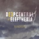 Deepcentral feat. Eleftheria - Raindrops