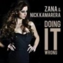 Zana si Nick Kamarera - Doing It Wrong