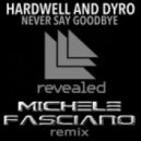 Hardwell & Dyro feat. Heather Bright - Never Say Goodbye