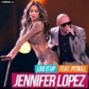 Jennifer Lopez feat. Pitbull - Live It Up (Prod. by RedOne)