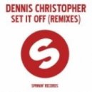 Dennis Christophe - Set It Off
