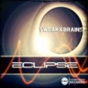 TWEAK & BRAINS - Eclipse ()