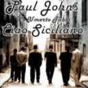 Paul Johns Feat. Umberto Tabbi - Ciao Siciliano
