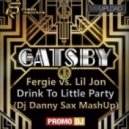 Fergie vs. Lil Jon - Drink To Little Party