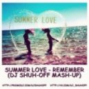 Summer Love vs. Sandslash & Shifty - Remember (Dj Shuh-off Mash Up)