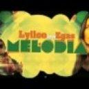 Lylloo Ft Egas - Melodia