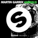 MARTIN GARRIX - ANIMALS (REL1 RE-BOOT)