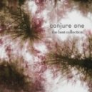 Conjure One - Dying Light