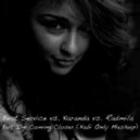 Beat Service vs. Karanda feat. Radmila - But I'm Coming Closer