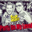Sak Noel & Sito Rocks Vs Roma Pafos - Party On My Level (Dj Ruslan Galeev Mash Up)