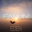 The Eden Project - Fallin'
