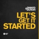 DNNYD & Duvoh - Let\'s Get It Started (Original Mix)