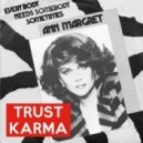 Ann Margret - Everybody Needs Somebody Sometimes (Trust Karma Re-edit)