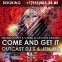 Selena Gomez - Come and Get It (Outcast DJ\'s & Jen Mo Mashup)